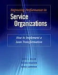 E-Book (pdf) Improving Performance in Service Organizations von Joyce Ann Miller, Tatiana Bogatova, Bruce Carnohan
