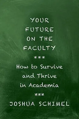 E-Book (pdf) Your Future on the Faculty von Joshua Schimel