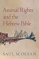 E-Book (pdf) Animal Rights and the Hebrew Bible von Saul M. Olyan