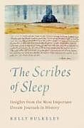 Livre Relié The Scribes of Sleep de Kelly Bulkeley