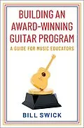 E-Book (pdf) Building an Award-Winning Guitar Program von Bill Swick