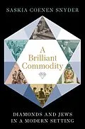 E-Book (epub) A Brilliant Commodity von Saskia Coenen Snyder