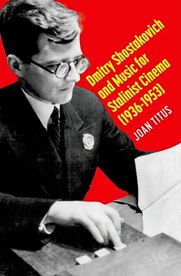 Livre Relié Dmitry Shostakovich and Music for Stalinist Cinema (1936-1953) de Joan Titus