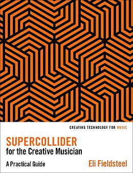 eBook (pdf) SuperCollider for the Creative Musician de Eli Fieldsteel