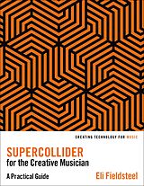 eBook (epub) SuperCollider for the Creative Musician de Eli Fieldsteel