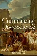 E-Book (epub) Criminalizing Disobedience von Youngjae Lee