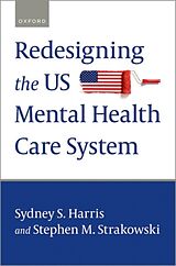 Livre Relié Redesigning the US Mental Health Care System de Sydney S. (Director of Mental Health Care Harris