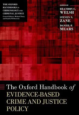 E-Book (pdf) The Oxford Handbook of Evidence-Based Crime and Justice Policy von Daniel P. Mears