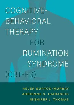E-Book (epub) Cognitive-Behavioral Therapy for Rumination Syndrome (CBT-RS) von Helen Burton Murray, Jennifer J. Thomas, Adrienne S. Juarascio