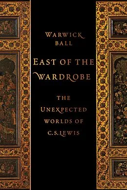 E-Book (pdf) East of the Wardrobe von Warwick Ball