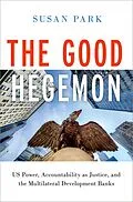 E-Book (pdf) The Good Hegemon von Susan Park