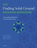 E-Book (pdf) The Finding Solid Ground Program Workbook von H. Schielke, Bethany L. Brand, Ruth A. Lanius