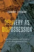 E-Book (pdf) Delivery as Dispossession von Zachary Levenson