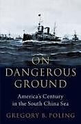 Livre Relié On Dangerous Ground de Gregory B. Poling