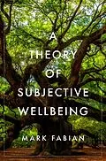 ePUB A Theory of Subjective Wellbeing von Mark Fabian