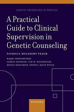 E-Book (pdf) A Practical Guide to Clinical Supervision in Genetic Counseling von Patricia McCarthy Veach