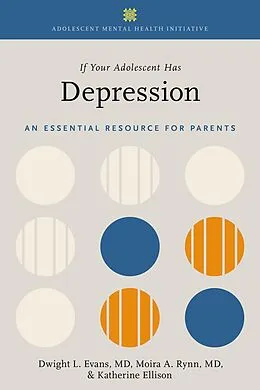 E-Book (epub) If Your Adolescent Has Depression von Dwight L. Evans, Moira A. Rynn, Katherine Ellison