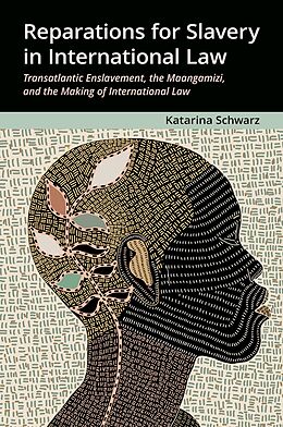 eBook (pdf) Reparations for Slavery in International Law de Katarina Schwarz