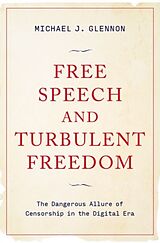 Livre Relié Free Speech and Turbulent Freedom de Michael J. Glennon