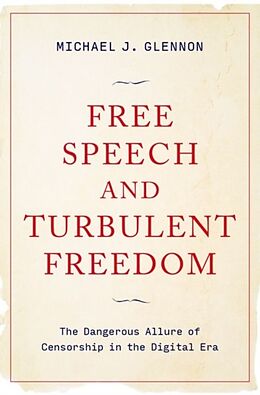 Livre Relié Free Speech and Turbulent Freedom de Michael J. Glennon