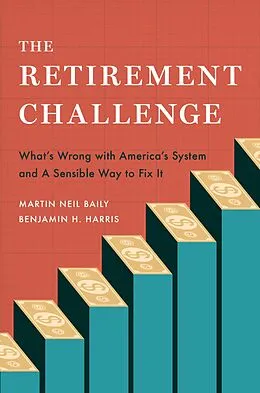 E-Book (pdf) The Retirement Challenge von Martin Neil Baily, Benjamin H. Harris