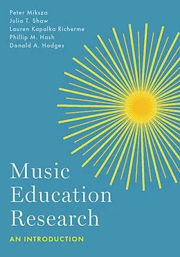 E-Book (pdf) Music Education Research von Peter Miksza, Julia T. Shaw, Lauren Kapalka Richerme