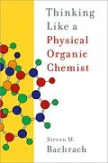 E-Book (epub) Thinking Like a Physical Organic Chemist von Steven M. Bachrach