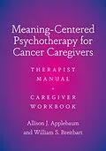 E-Book (pdf) Meaning-Centered Psychotherapy for Cancer Caregivers von Allison J. Applebaum, William Breitbart