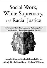 eBook (pdf) Social Work, White Supremacy, and Racial Justice de 