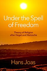 eBook (pdf) Under the Spell of Freedom de Hans Joas