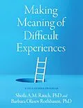 E-Book (epub) Making Meaning of Difficult Experiences von Sheila A. M. Rauch, Barbara Olasov Rothbaum