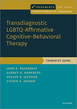 E-Book (pdf) Transdiagnostic LGBTQ-Affirmative Cognitive-Behavioral Therapy von John E. Pachankis, Audrey Harkness, Skyler Jackson