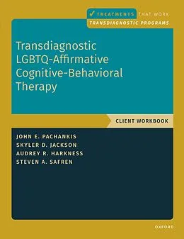 E-Book (epub) Transdiagnostic LGBTQ-Affirmative Cognitive-Behavioral Therapy von John E. Pachankis, Audrey Harkness, Skyler Jackson