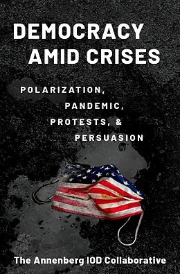 E-Book (pdf) Democracy amid Crises von Matthew Levendusky, Ken Winneg, Kathleen Hall Jamieson