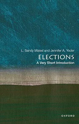E-Book (epub) Elections von L. Sandy Maisel, Jennifer A. Yoder