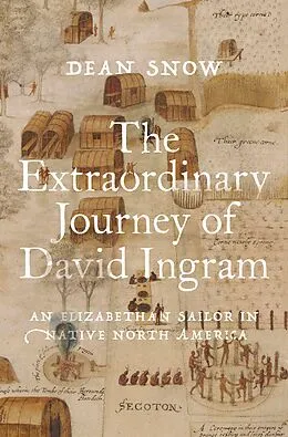 E-Book (epub) The Extraordinary Journey of David Ingram von Dean Snow