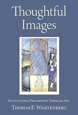 E-Book (epub) Thoughtful Images von Thomas E. Wartenberg