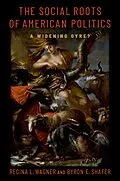 E-Book (epub) The Social Roots of American Politics von Byron E. Shafer, Regina L. Wagner