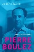 Livre Relié Pierre Boulez de Joseph Salem