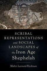 Livre Relié Scribal Representations and Social Landscapes of the Iron Age Shephelah de Mahri Leonard-Fleckman