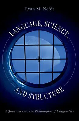 E-Book (epub) Language, Science, and Structure von Ryan M. Nefdt