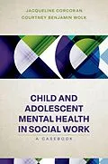 E-Book (pdf) Child and Adolescent Mental Health in Social Work von Jacqueline Corcoran, Courtney Benjamin Wolk
