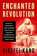 E-Book (epub) Enchanted Revolution von Xiaofei Kang