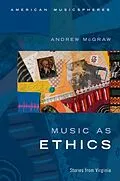 E-Book (epub) Music as Ethics von Andrew McGraw