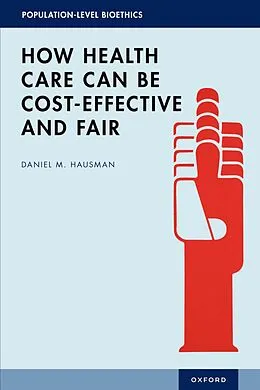 E-Book (pdf) How Health Care Can Be Cost-Effective and Fair von Daniel M. Hausman
