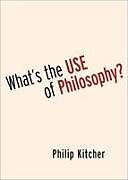 Livre Relié What's the Use of Philosophy? de Philip Kitcher