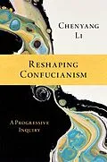 E-Book (pdf) Reshaping Confucianism von Chenyang Li