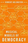 E-Book (pdf) Musical Models of Democracy von Robert Adlington