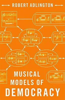 E-Book (pdf) Musical Models of Democracy von Robert Adlington