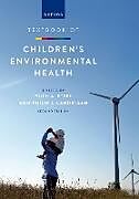 Couverture cartonnée Textbook of Children's Environmental Health de Ruth A. (Professorial Lecturer, Professoria Etzel